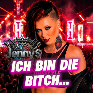 Ich bin die Bitch - Hardstyle Jenny S Version